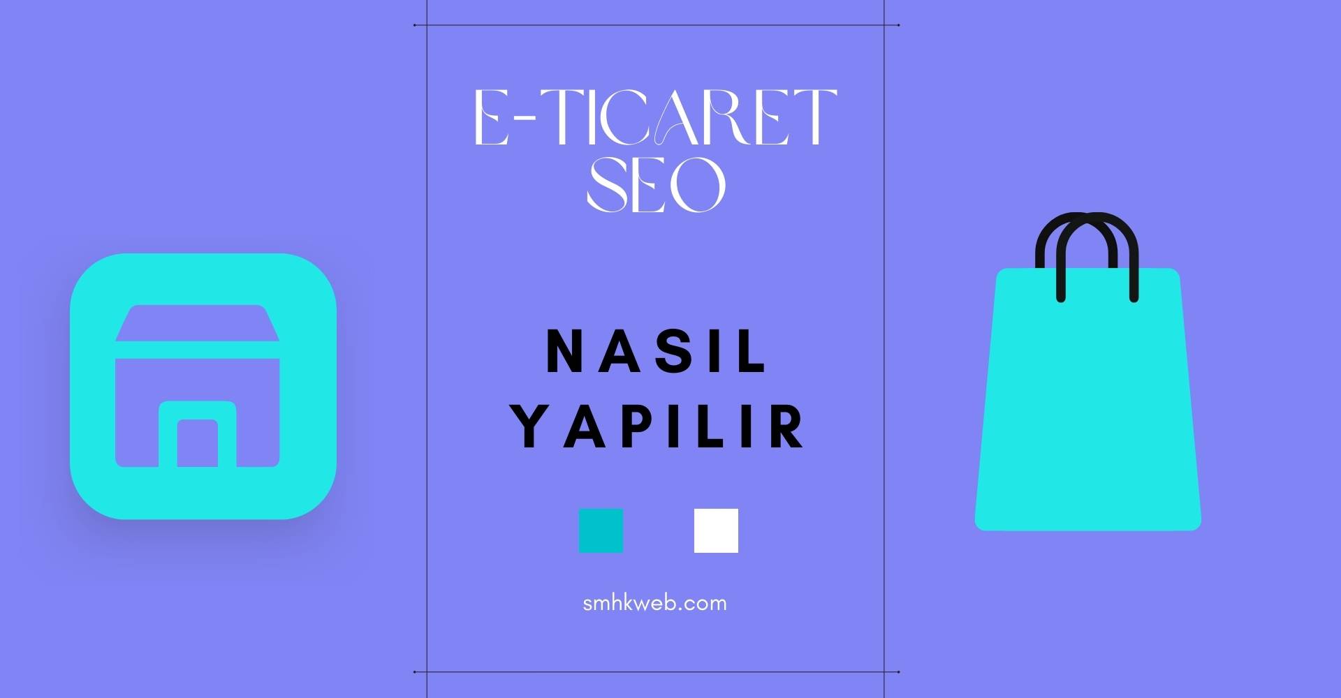 E-Ticaret SEO nasıl yapılır