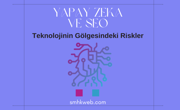Yapay Zeka ve SEO - SMHK Web